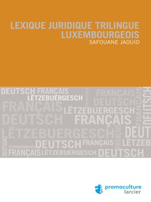 cover image of Lexique juridique trilingue luxembourgeois